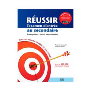RÉUSSIR L&rsquo;EXAMEN D&rsquo;ENTRÉE AU SECONDAIRE