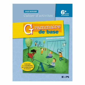 GRAMMAIRE DE BASE 6e année