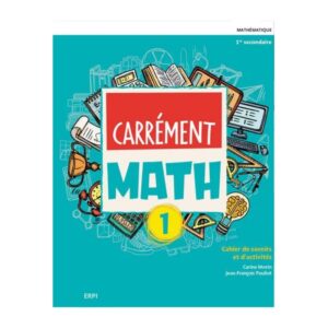Carrément MATH - Mathématiques - 1re secondaire