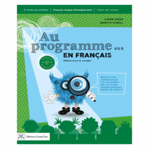 AU PROGRAMME EN FRANÇAIS 4e année
